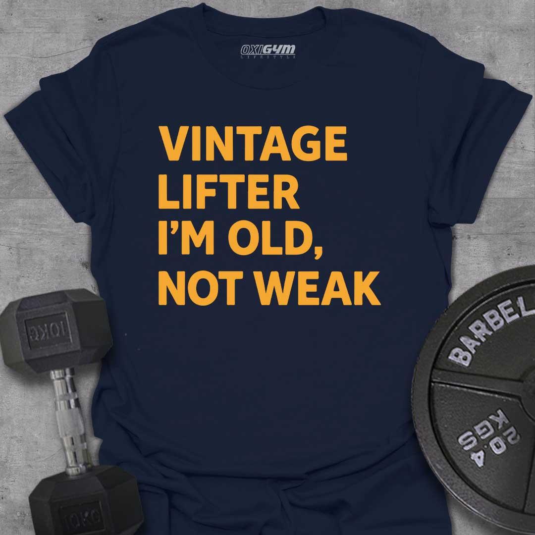 Vintage Lifter, I'm Old Not Weak