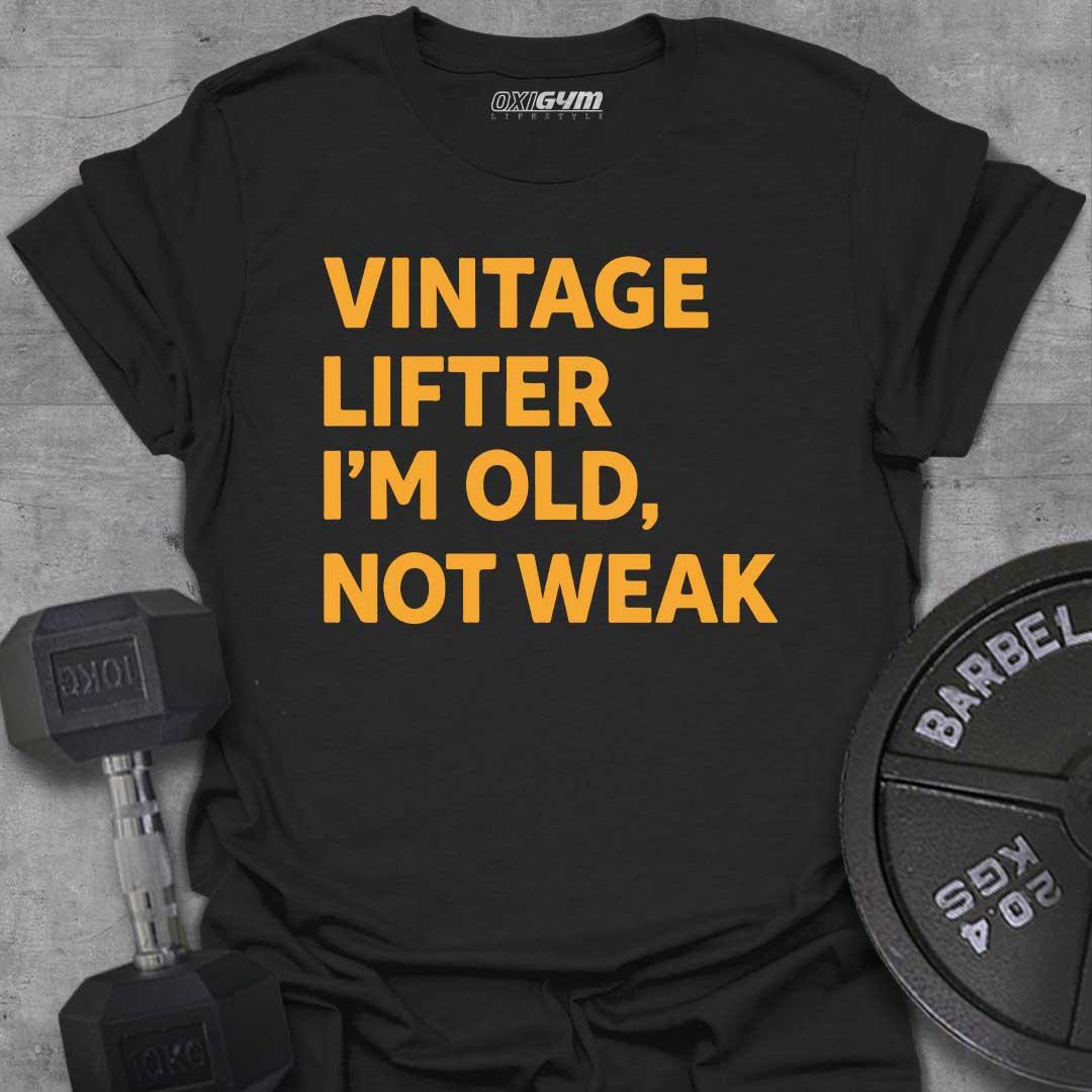 Vintage Lifter, I'm Old Not Weak