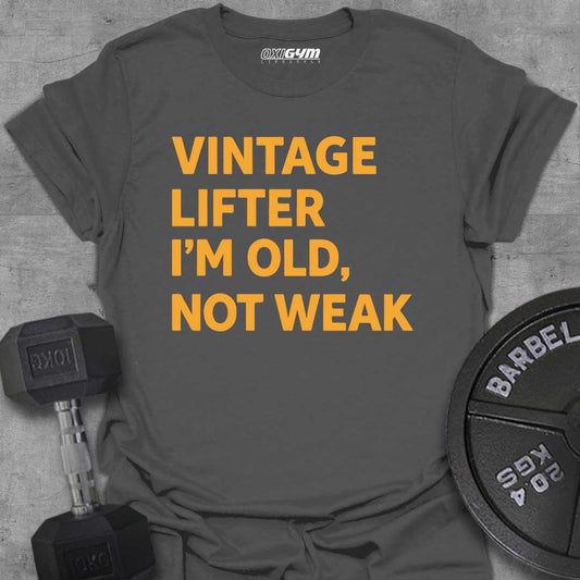 Vintage Lifter, I'm Old Not Weak