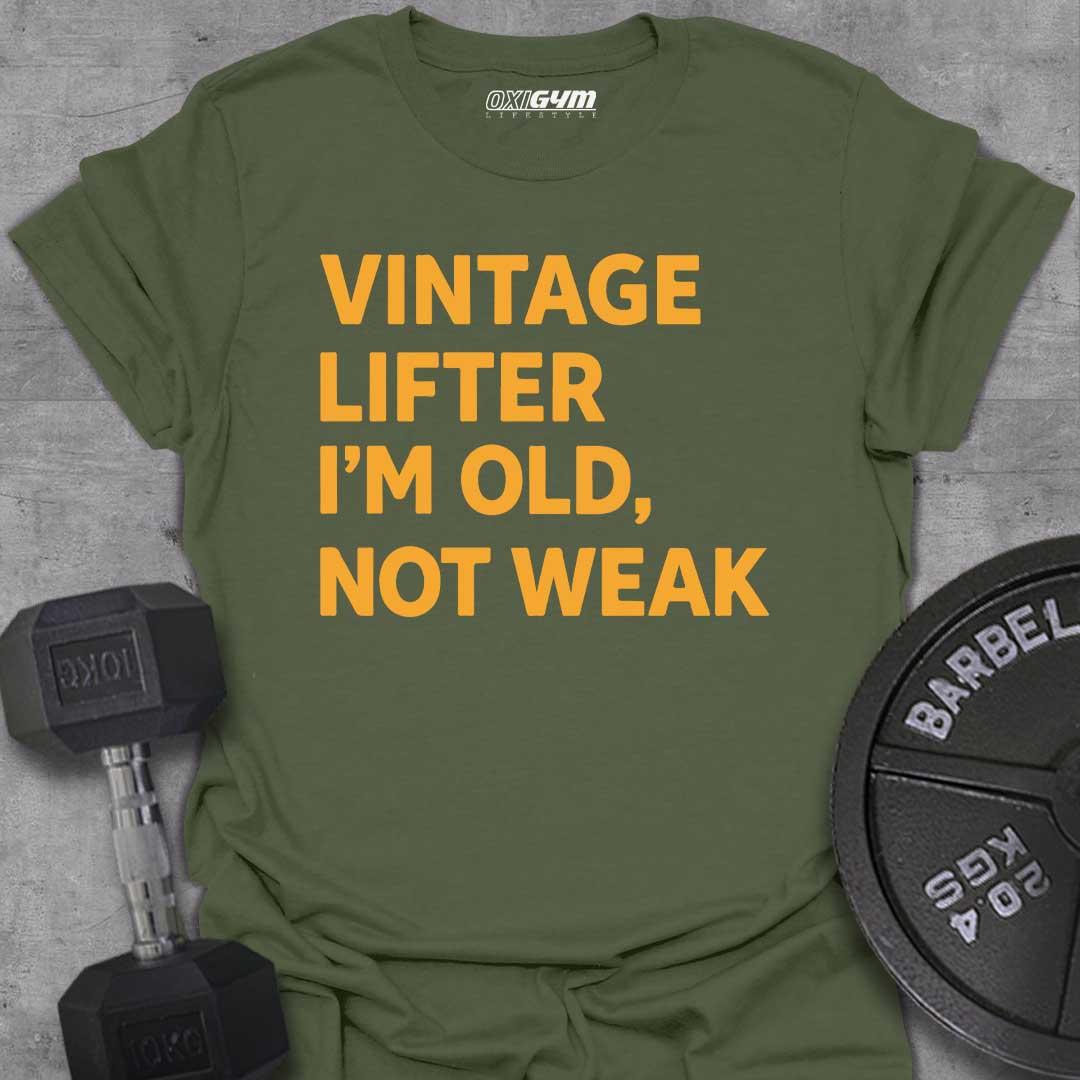 Vintage Lifter, I'm Old Not Weak