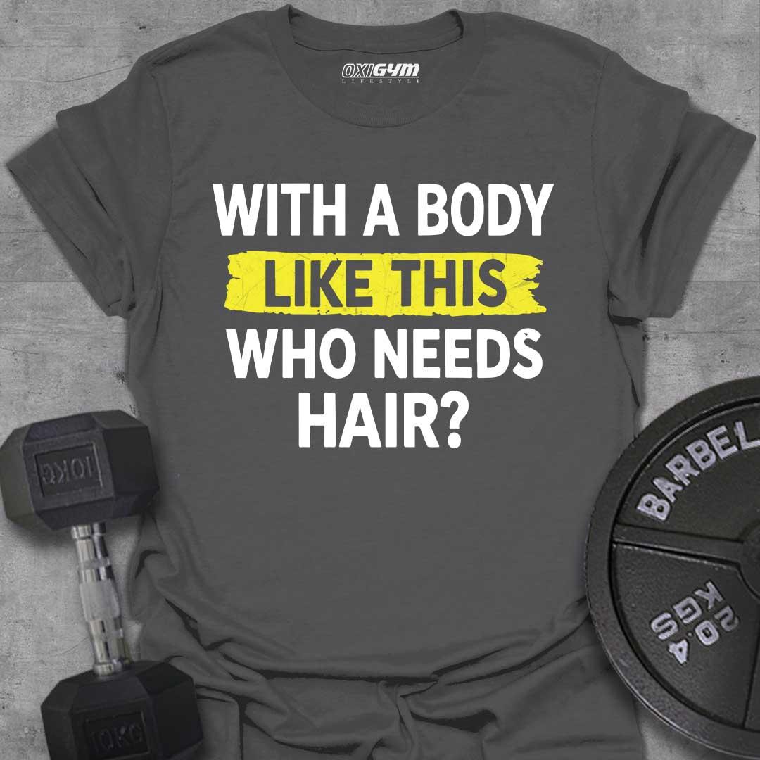 With Body Like This...