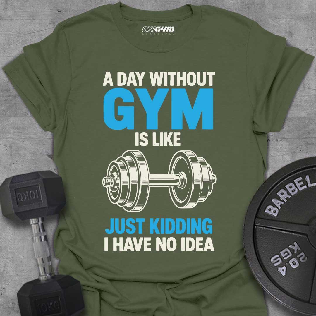 A Day Without GYM!