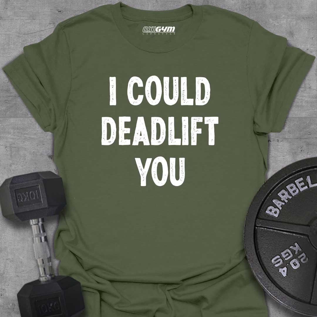 I Could Deadlift You