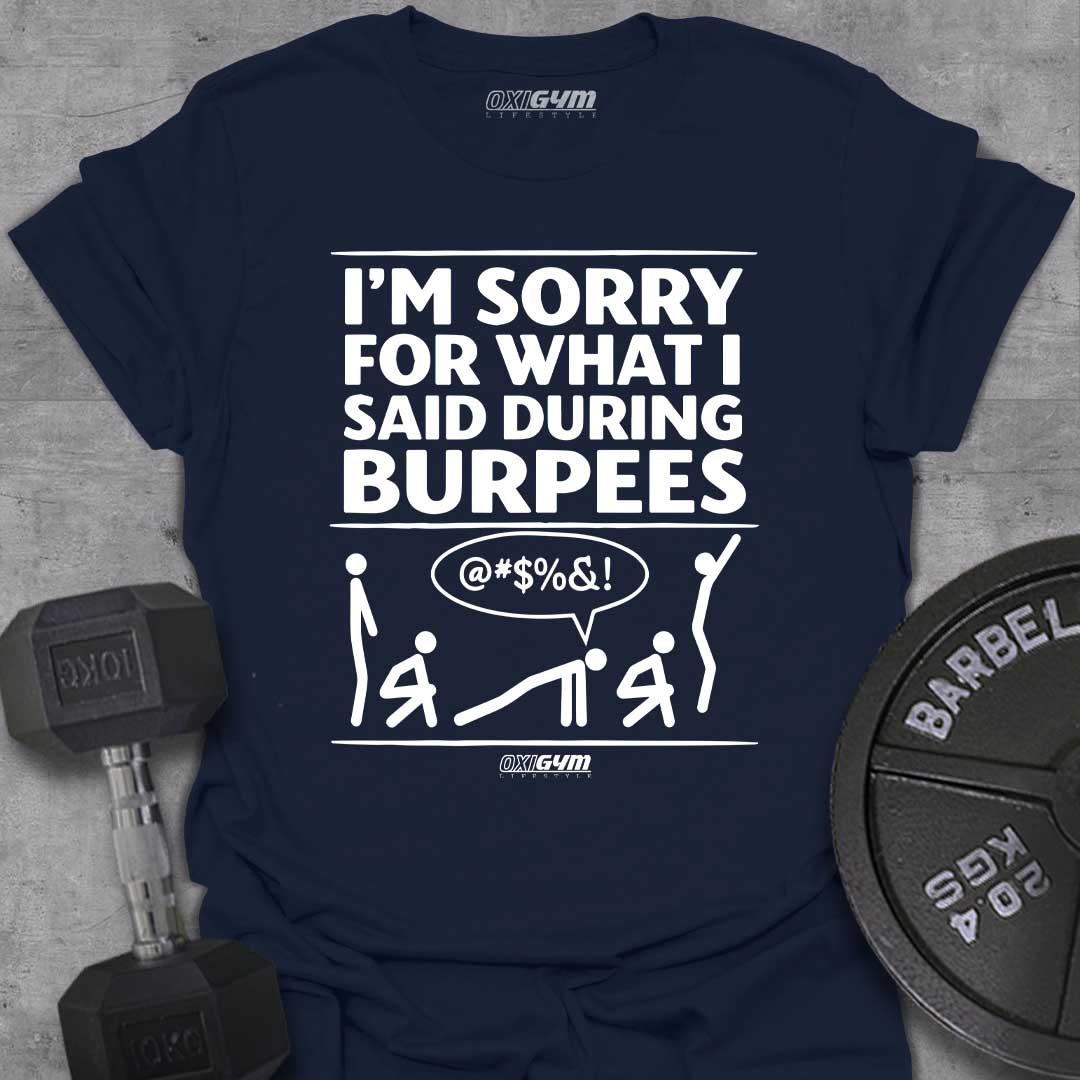 I'm Sorry For What I Said!