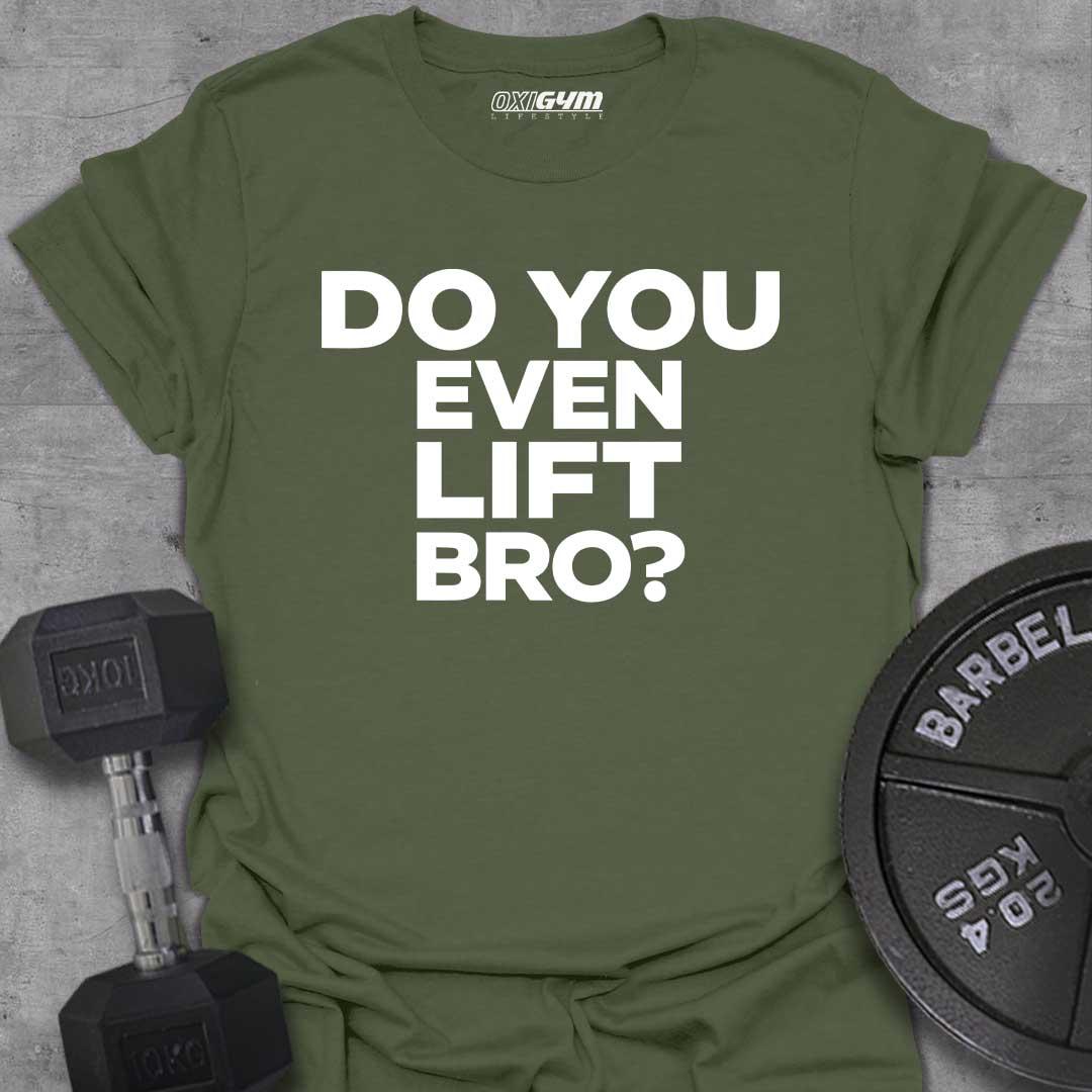 Do You Even Lift Bro?