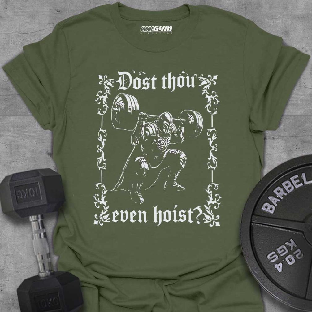 "Dost Thou Even Hoist"