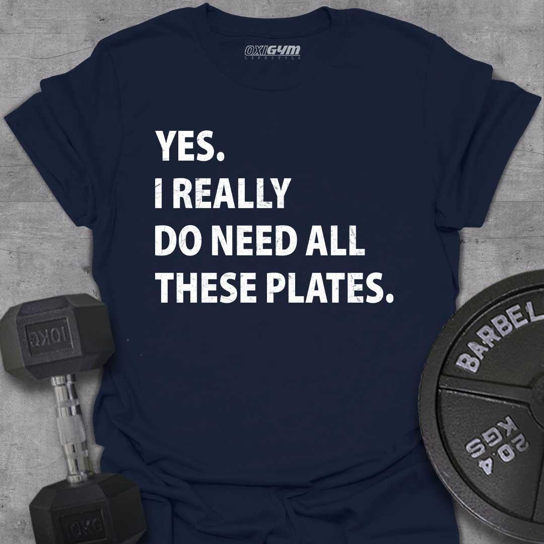 I Really Do Need All These Plates.
