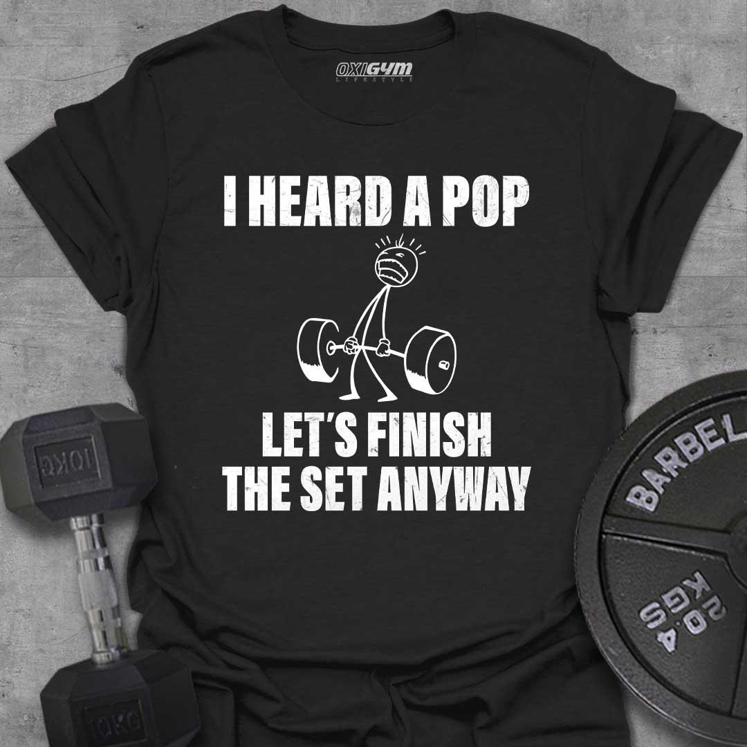 I Heard a Pop, Let's Finish Anyway