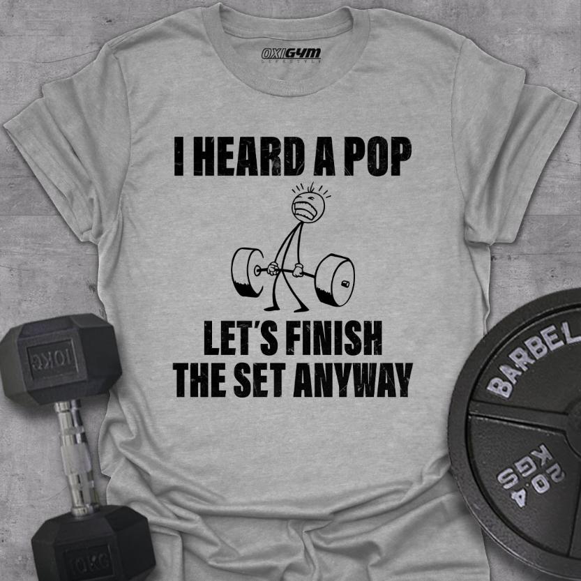 I Heard a Pop, Let's Finish Anyway