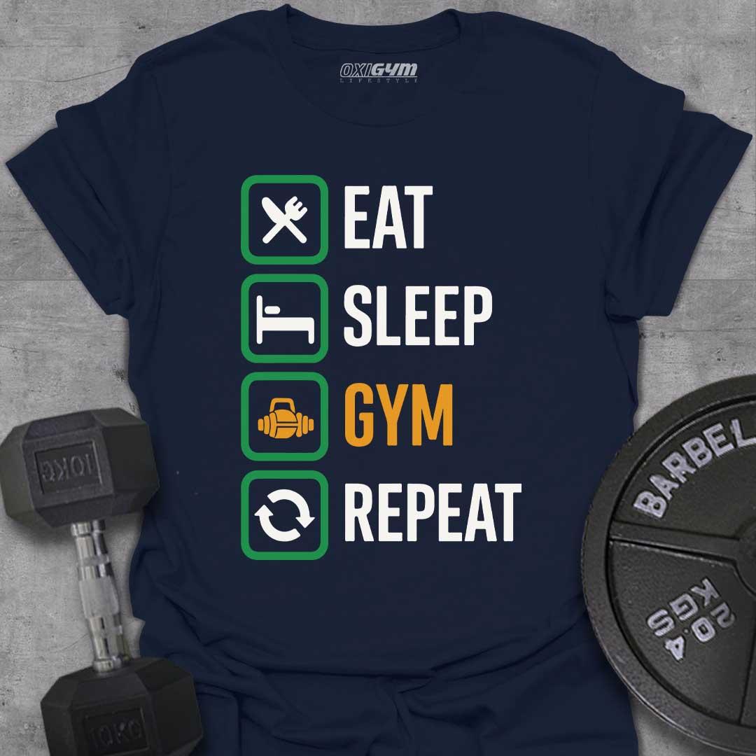 Eat, Sleep, GYM, Repeat