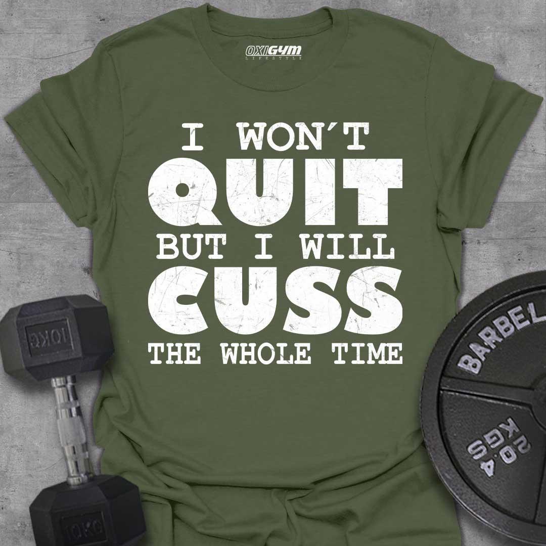 I Won't Quit, I Will Cuss