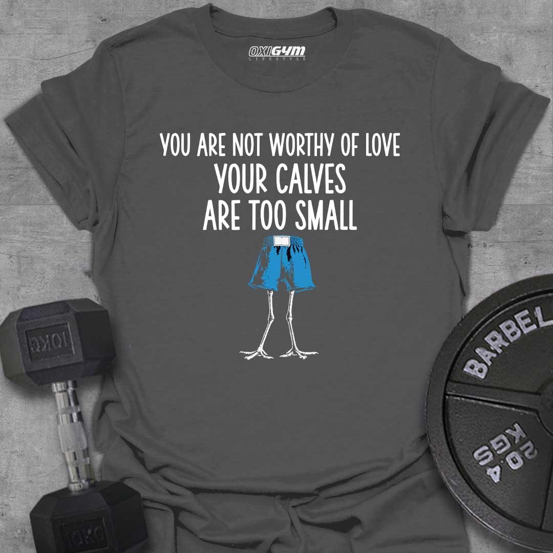 You Are Not Worthy Of Love.