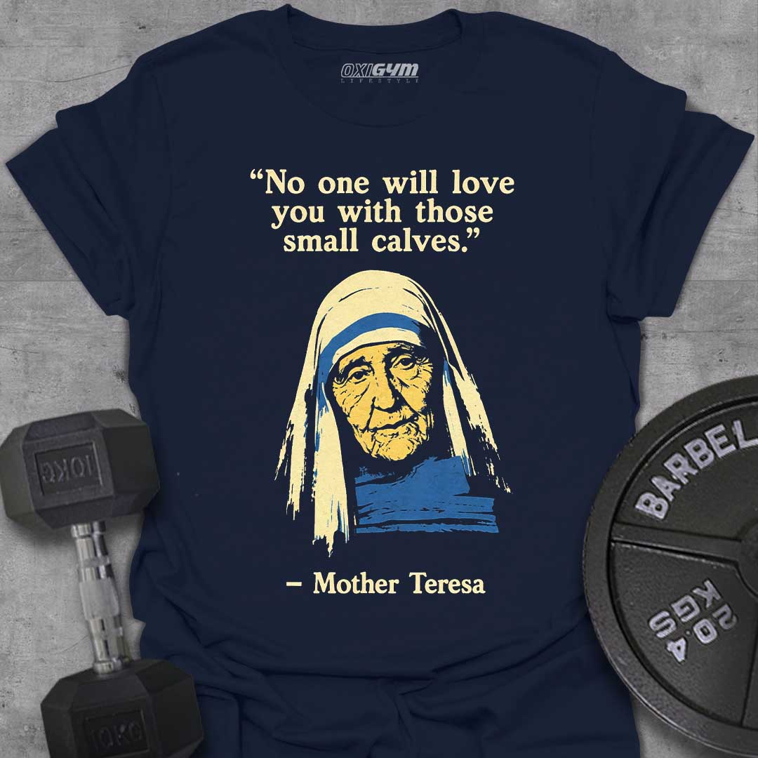 No One Will Love You With This Calves