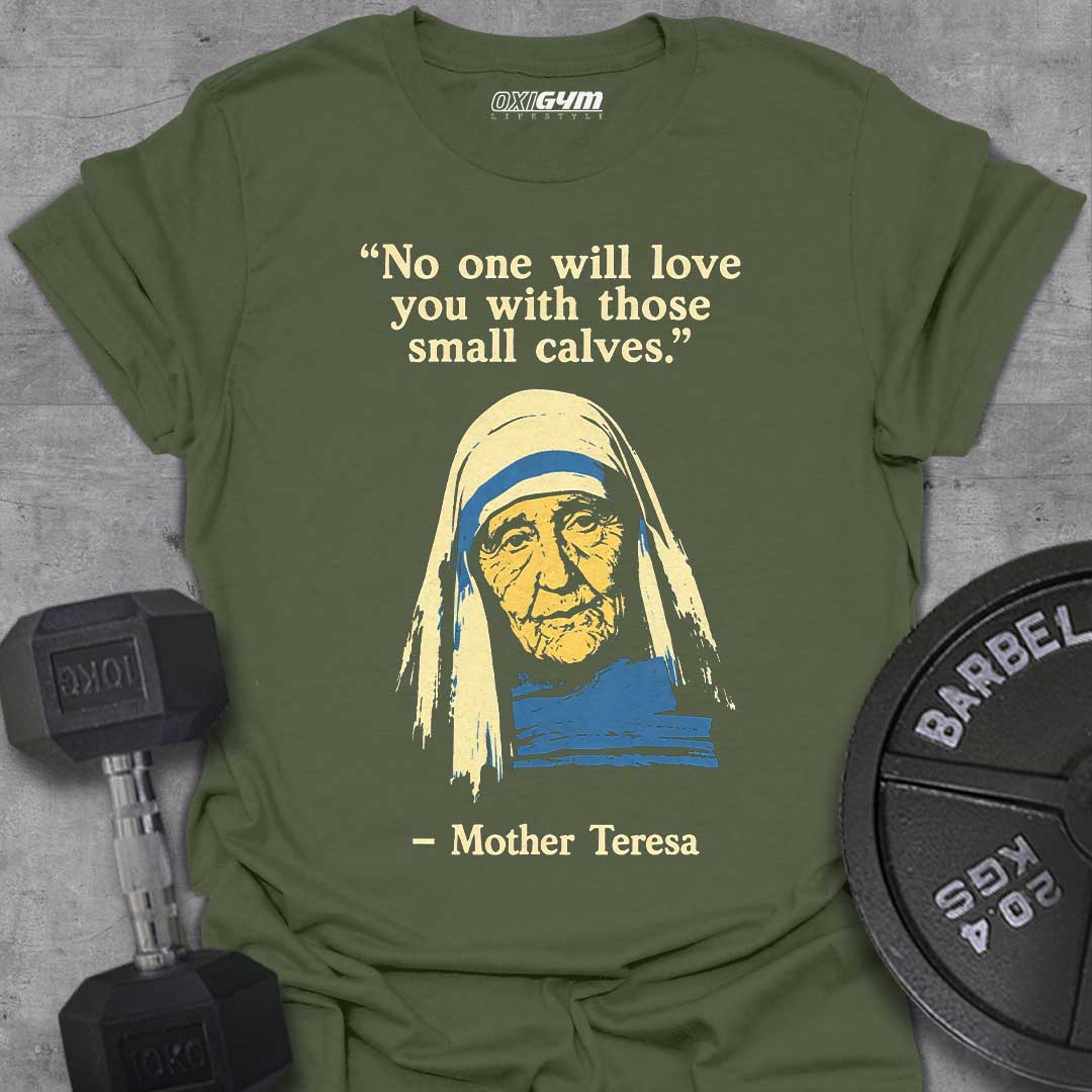 No One Will Love You With This Calves