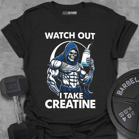 Watch Out, I Take Creatine