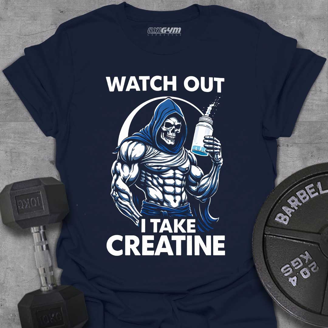 Watch Out, I Take Creatine