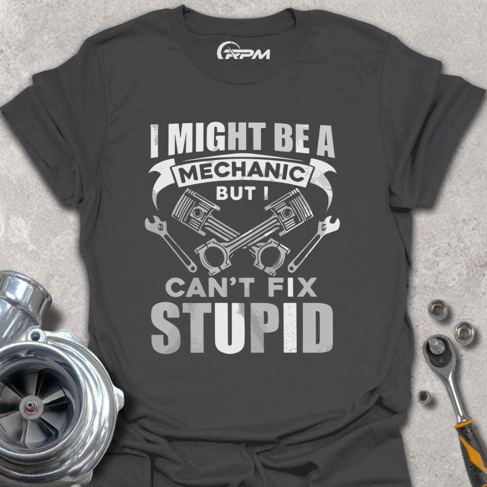 I Can't Fix Stupid