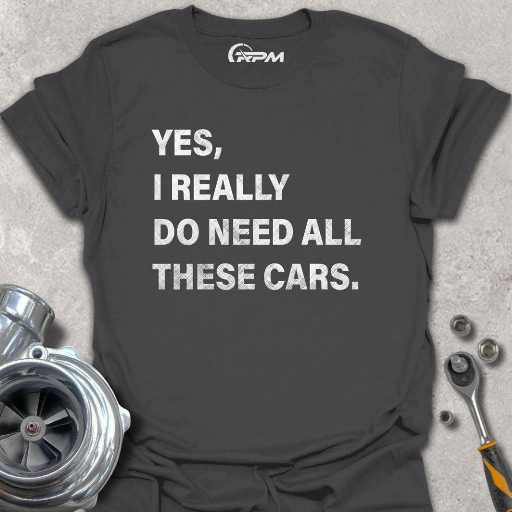 Yes, I Need All These Cars