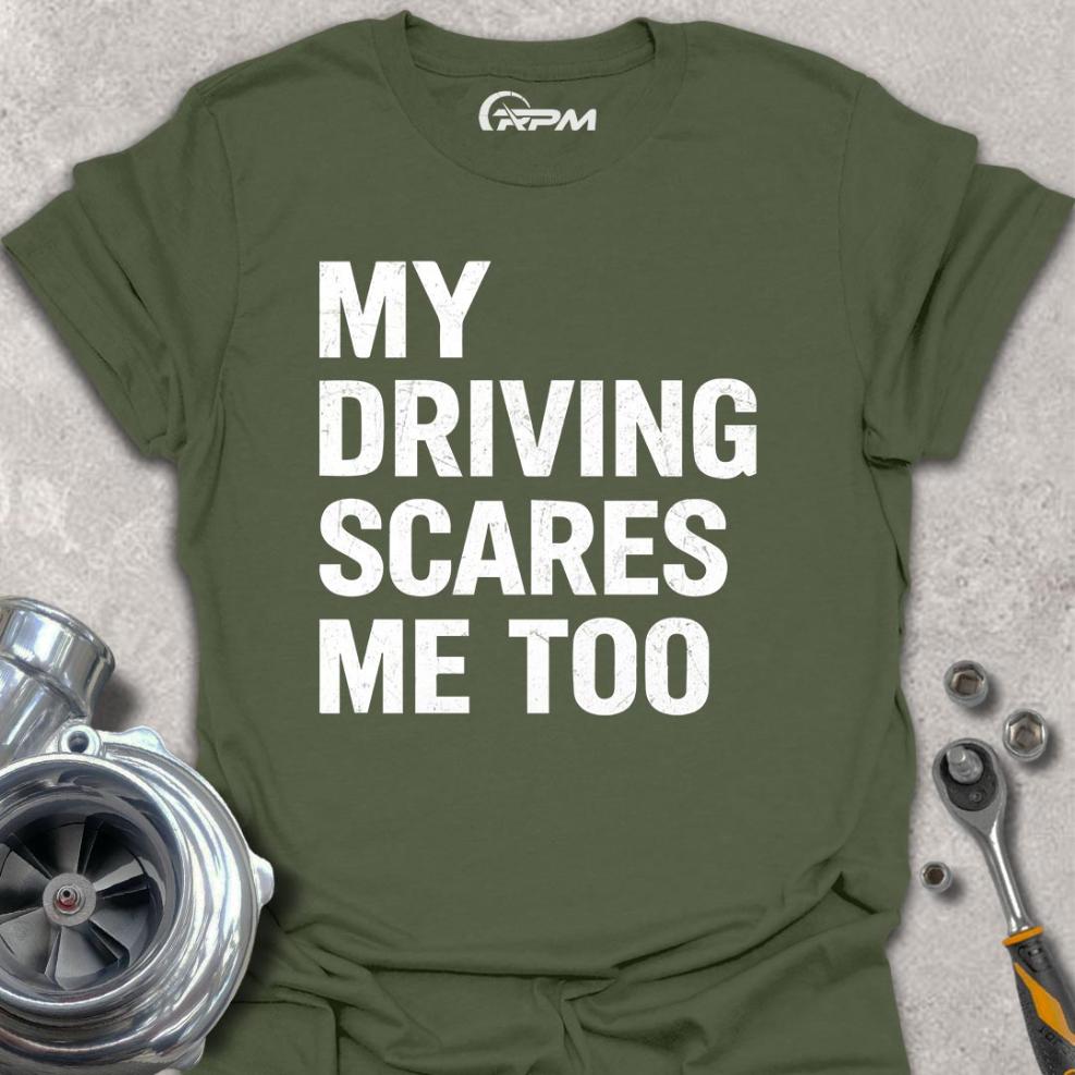 My Driving Scares Me Too