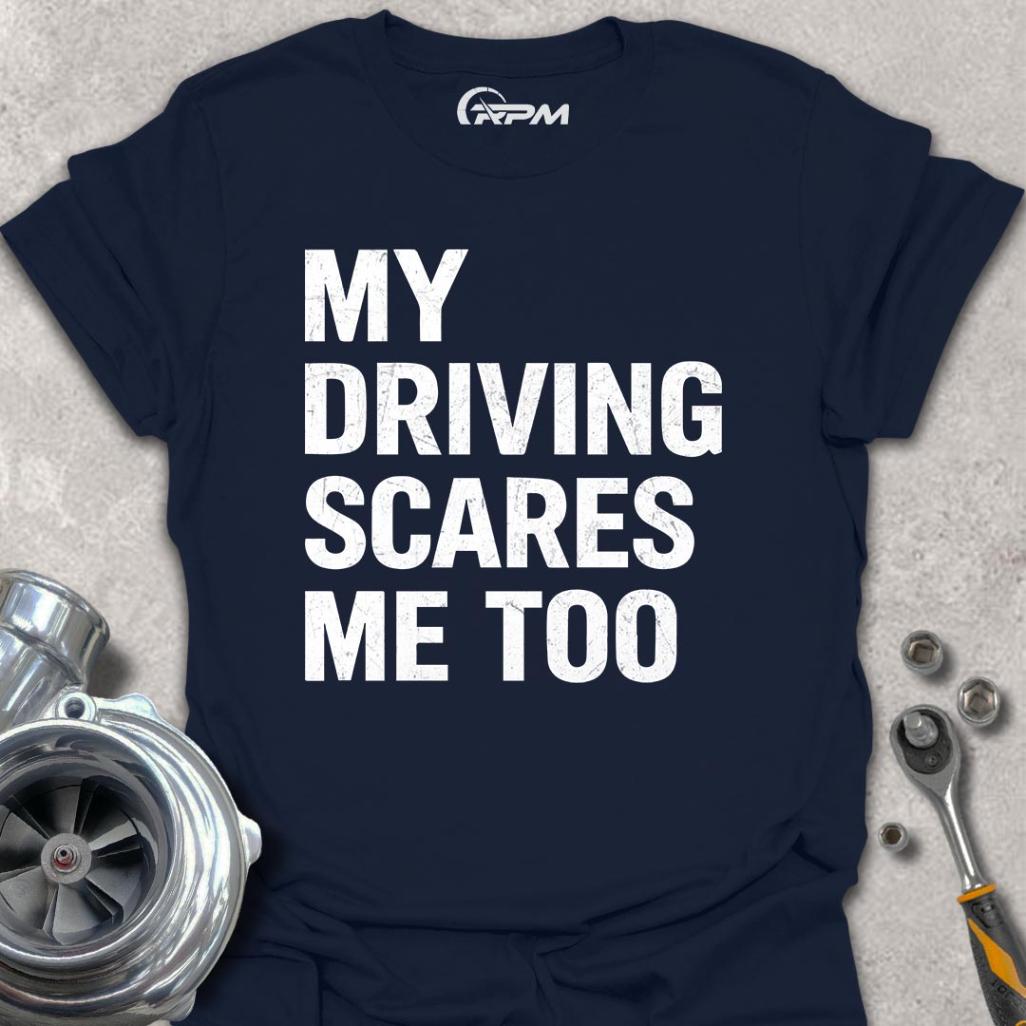 My Driving Scares Me Too