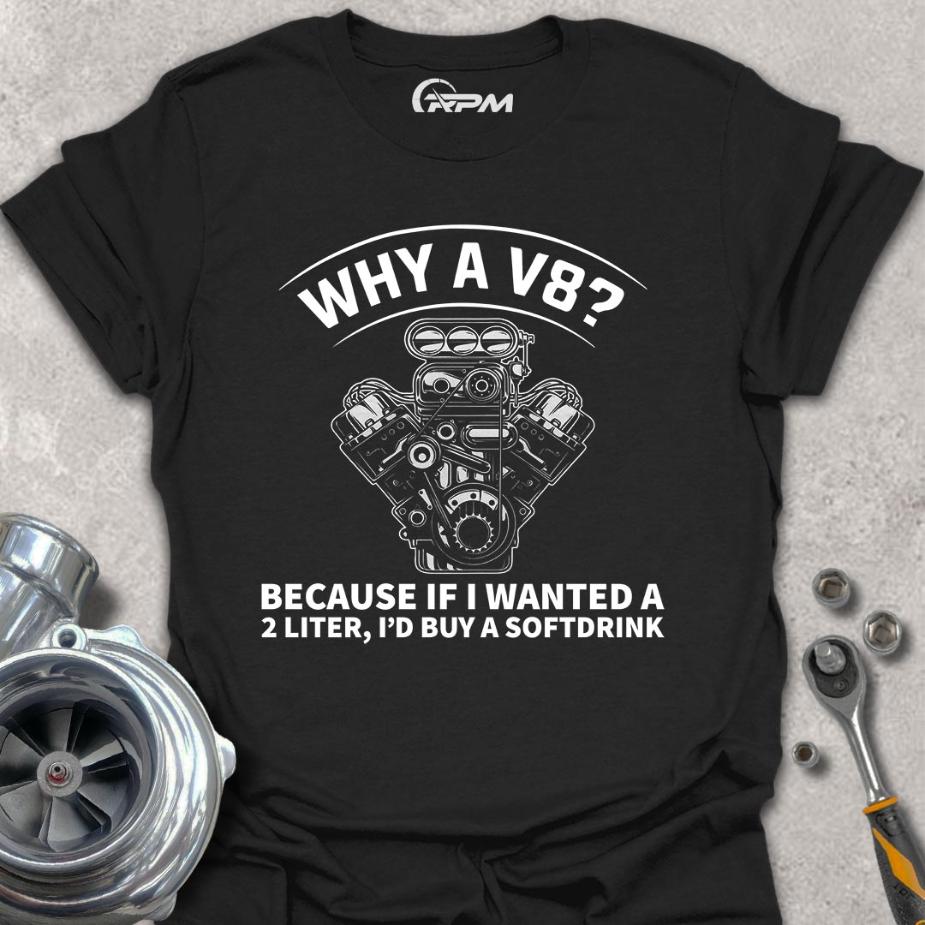 Why a V8?